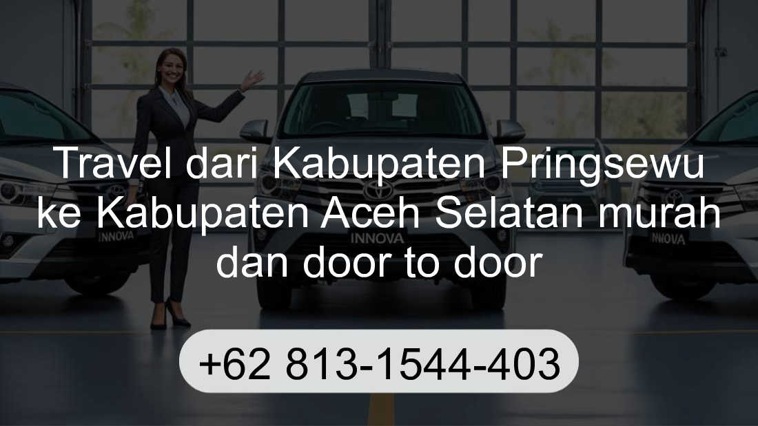 Travel Kabupaten Pringsewu Kabupaten Aceh Selatan