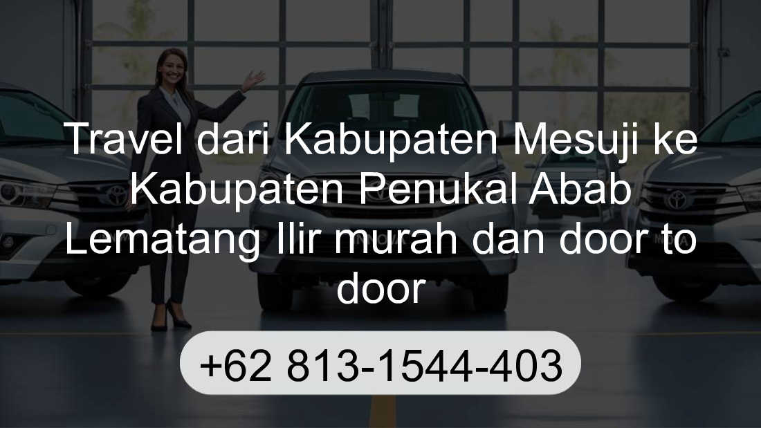Travel Kabupaten Mesuji Kabupaten Penukal Abab Lematang Ilir
