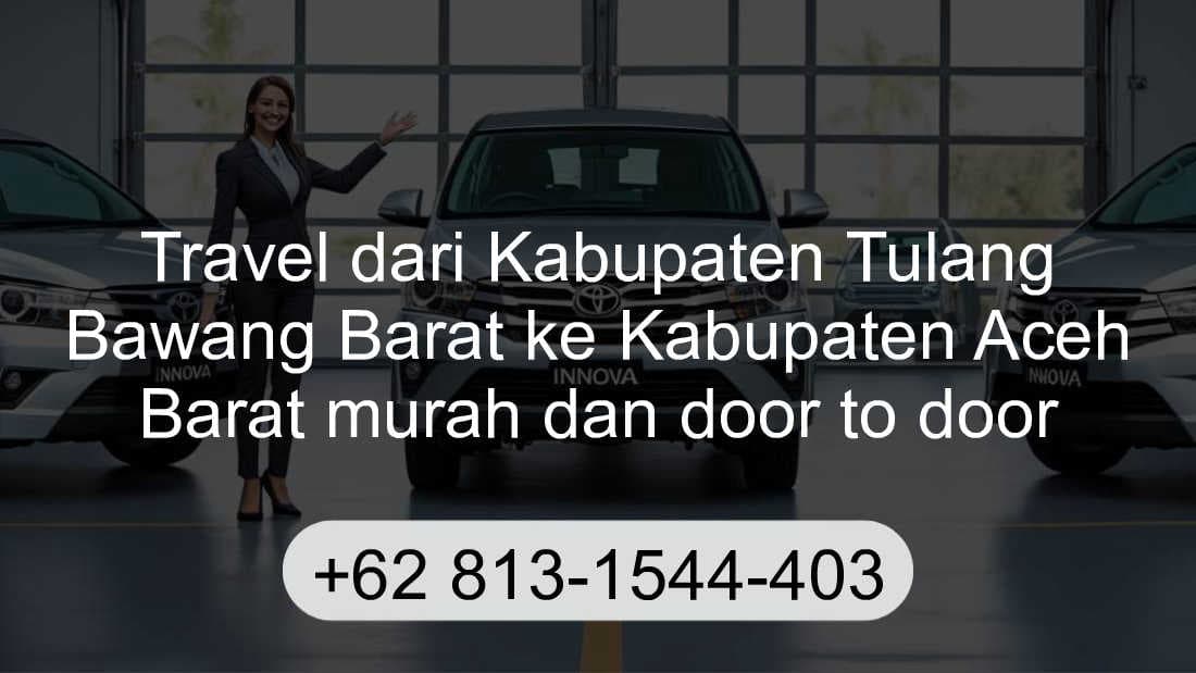 Travel Kabupaten Tulang Bawang Barat Kabupaten Aceh Barat