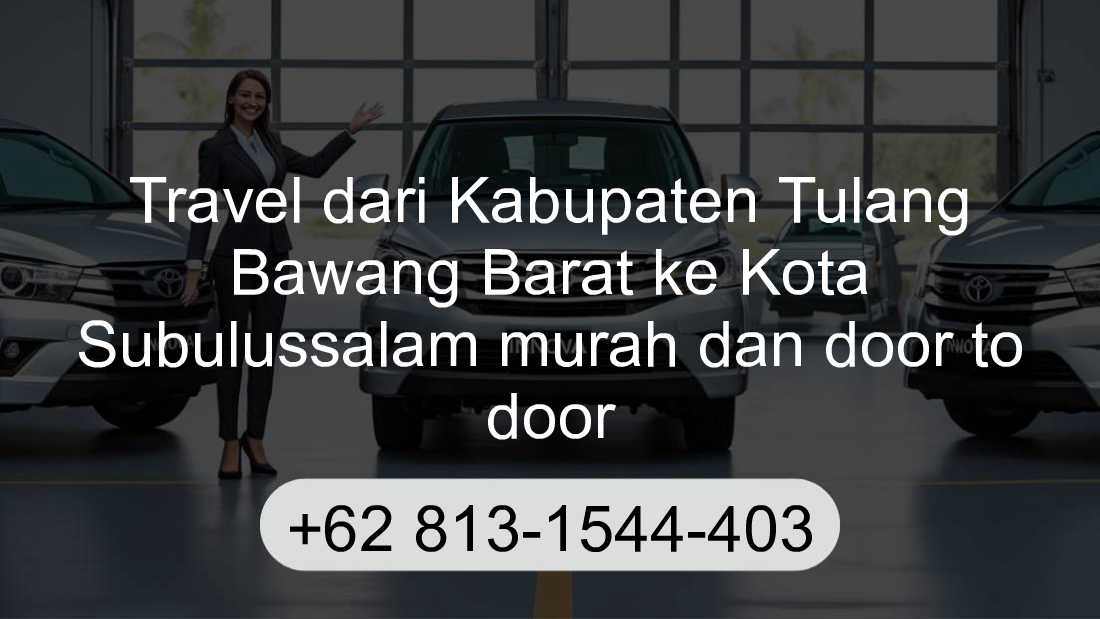 Travel Kabupaten Tulang Bawang Barat Kota Subulussalam