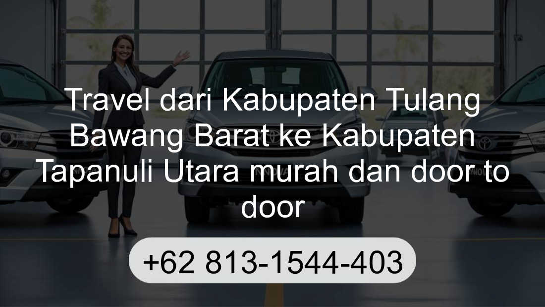 Travel Kabupaten Tulang Bawang Barat Kabupaten Tapanuli Utara