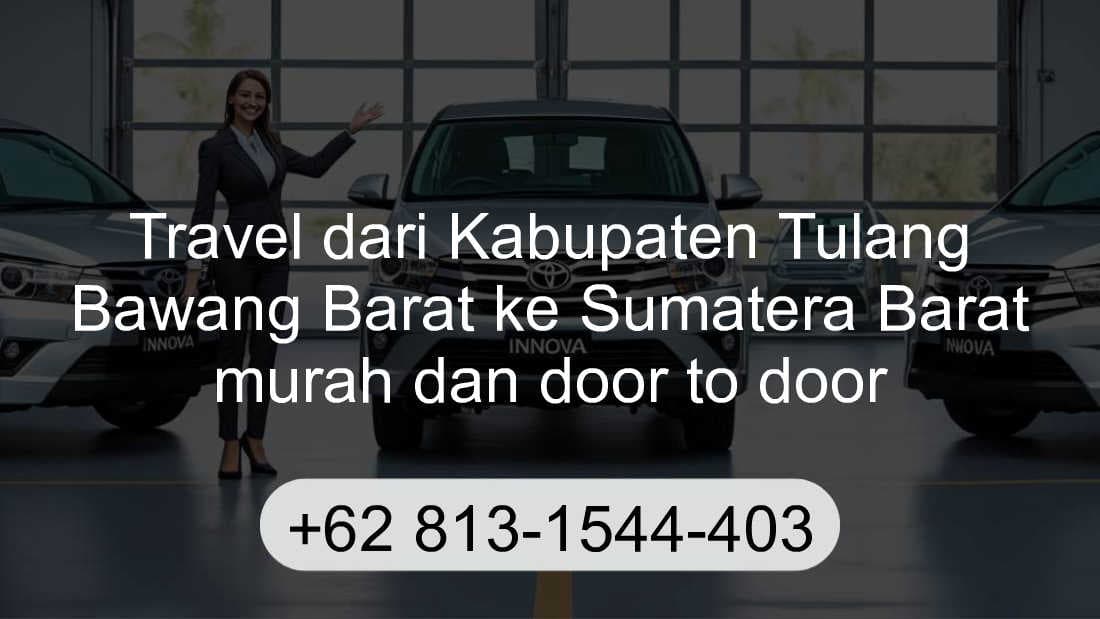 Travel Kabupaten Tulang Bawang Barat Sumatera Barat