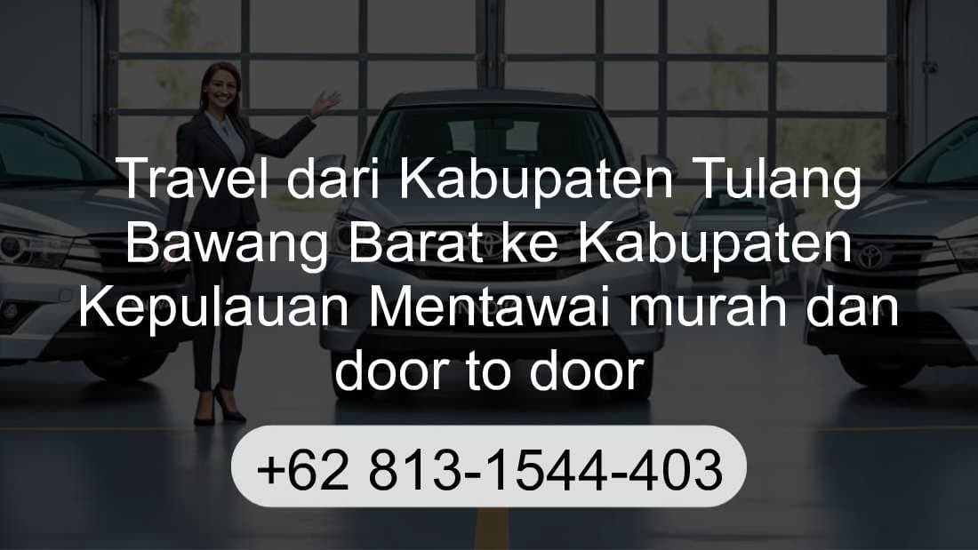 Travel Kabupaten Tulang Bawang Barat Kabupaten Kepulauan Mentawai