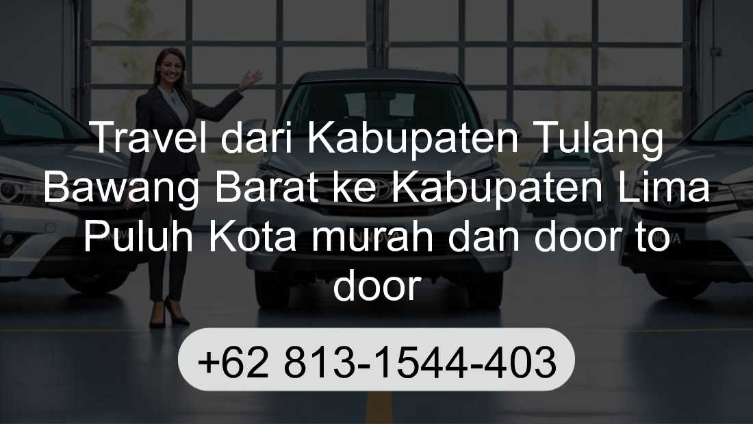 Travel Kabupaten Tulang Bawang Barat Kabupaten Lima Puluh Kota