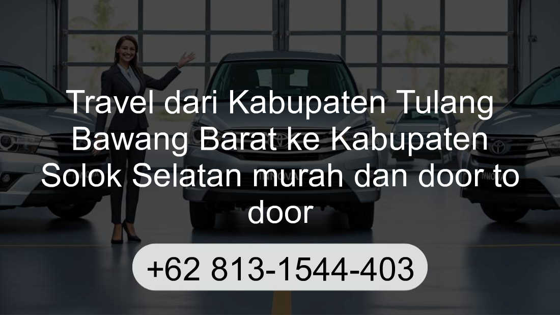 Travel Kabupaten Tulang Bawang Barat Kabupaten Solok Selatan