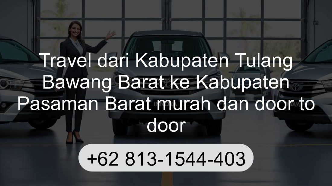 Travel Kabupaten Tulang Bawang Barat Kabupaten Pasaman Barat