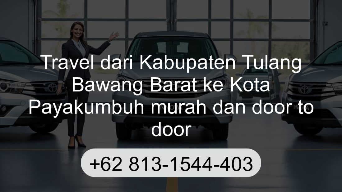 Travel Kabupaten Tulang Bawang Barat Kota Payakumbuh