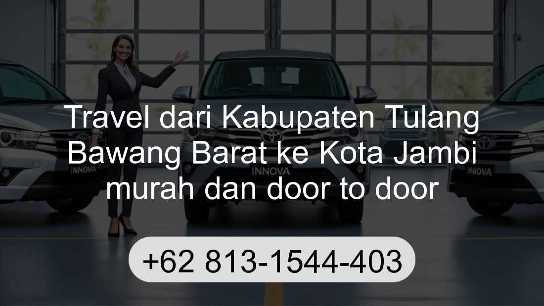 Travel Kabupaten Tulang Bawang Barat Kota Jambi