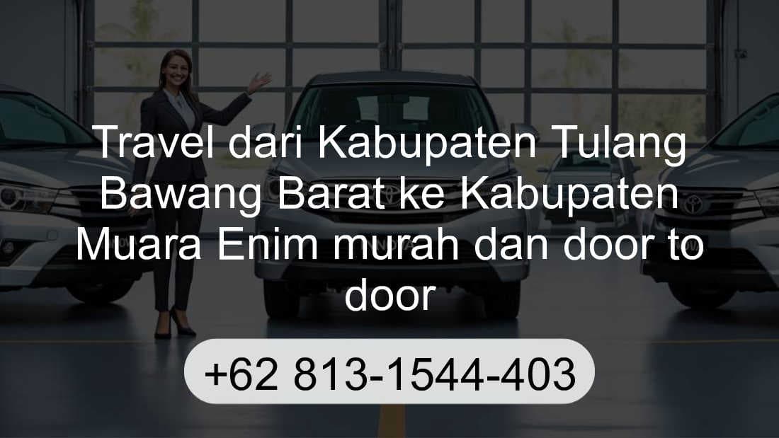 Travel Kabupaten Tulang Bawang Barat Kabupaten Muara Enim