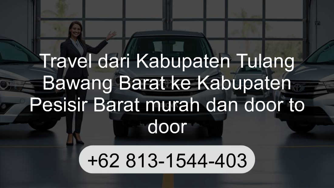 Travel Kabupaten Tulang Bawang Barat Kabupaten Pesisir Barat