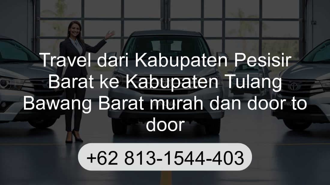Travel Kabupaten Pesisir Barat Kabupaten Tulang Bawang Barat