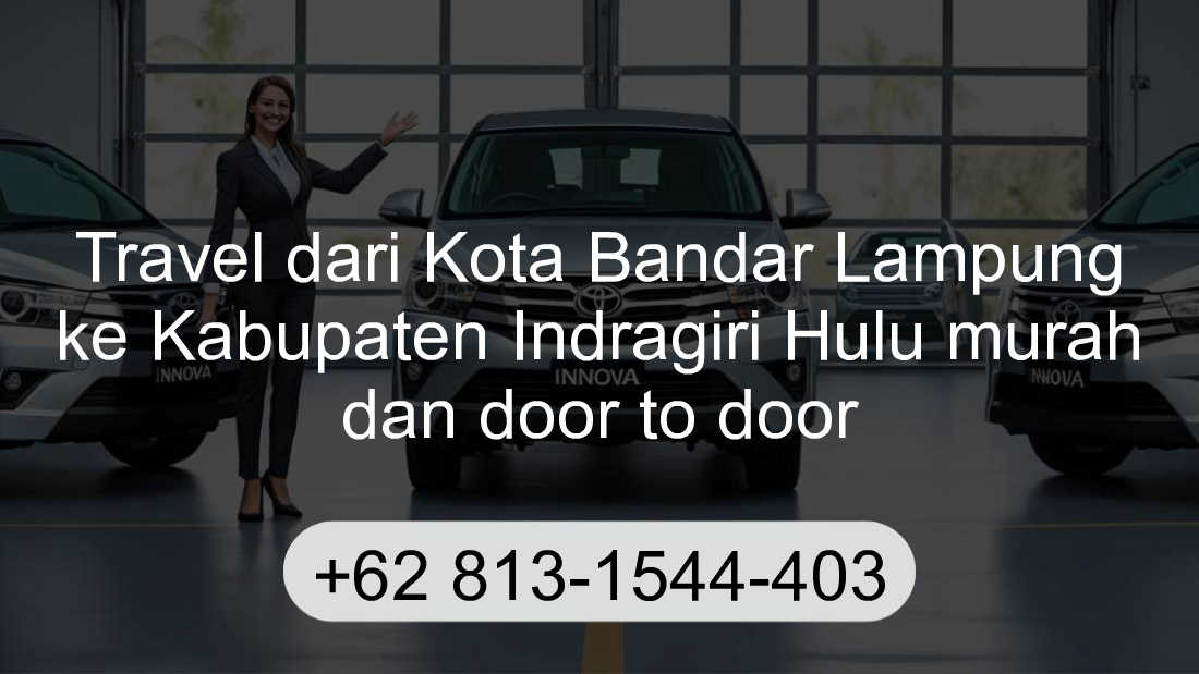 Travel Kota Bandar Lampung Kabupaten Indragiri Hulu