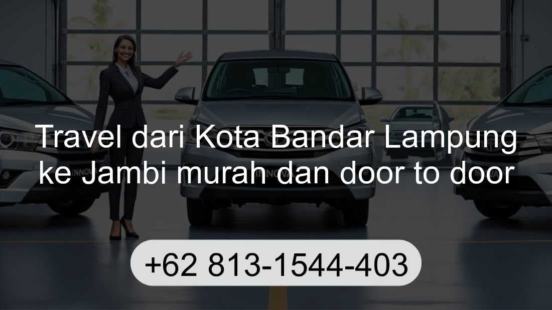 Travel Kota Bandar Lampung Jambi
