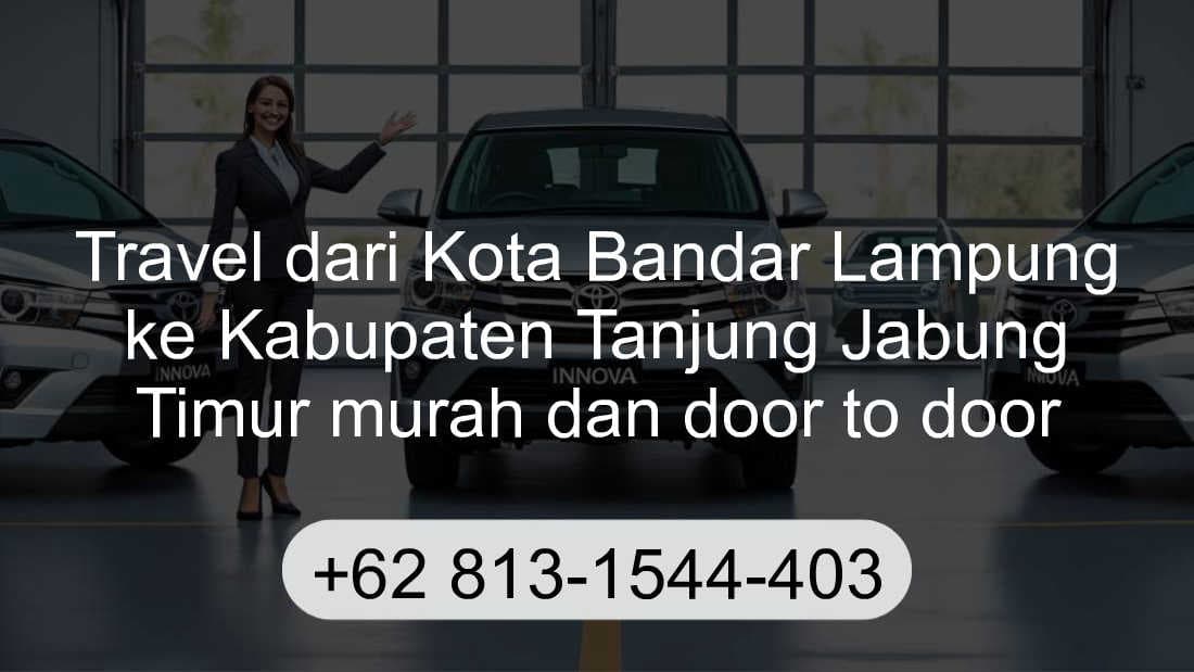 Travel Kota Bandar Lampung Kabupaten Tanjung Jabung Timur