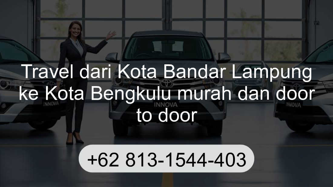 Travel Kota Bandar Lampung Kota Bengkulu