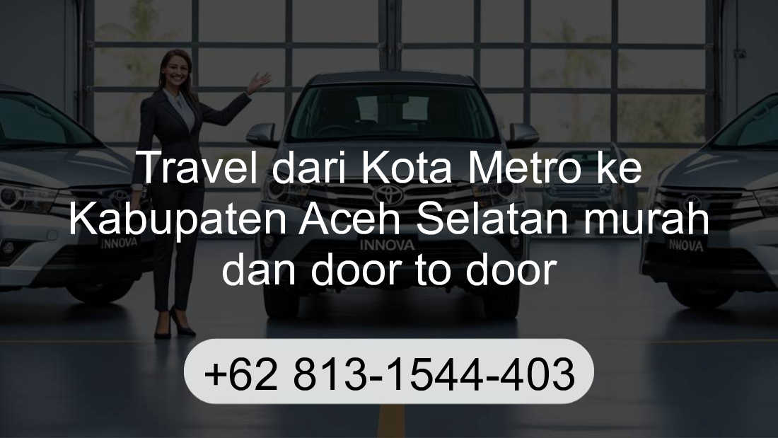 Travel Kota Metro Kabupaten Aceh Selatan