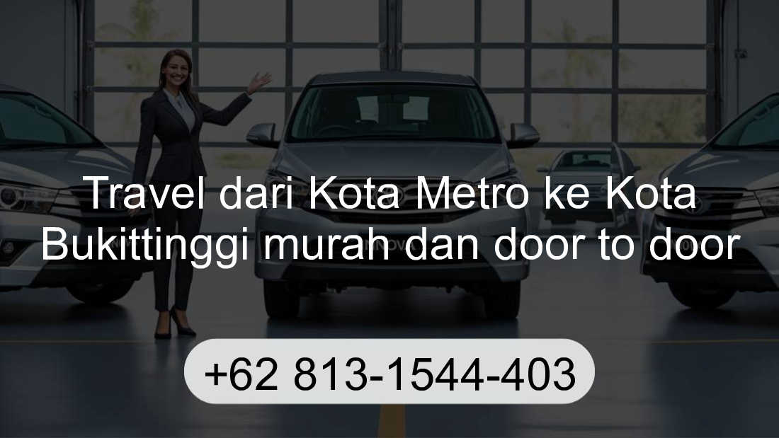 Travel Kota Metro Kota Bukittinggi