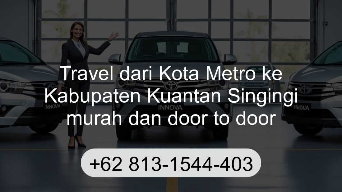Travel Kota Metro Kabupaten Kuantan Singingi
